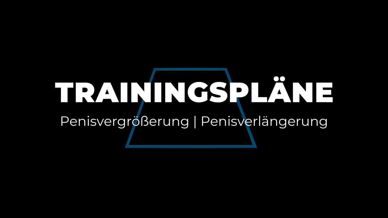 Videos Trainingspläne Penisvergrößerung